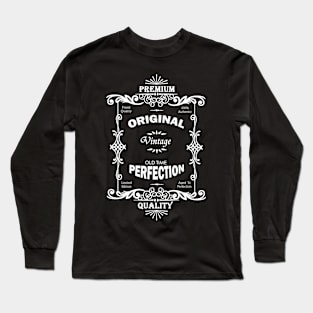 Original, Vintage, Old Time Perfection Long Sleeve T-Shirt